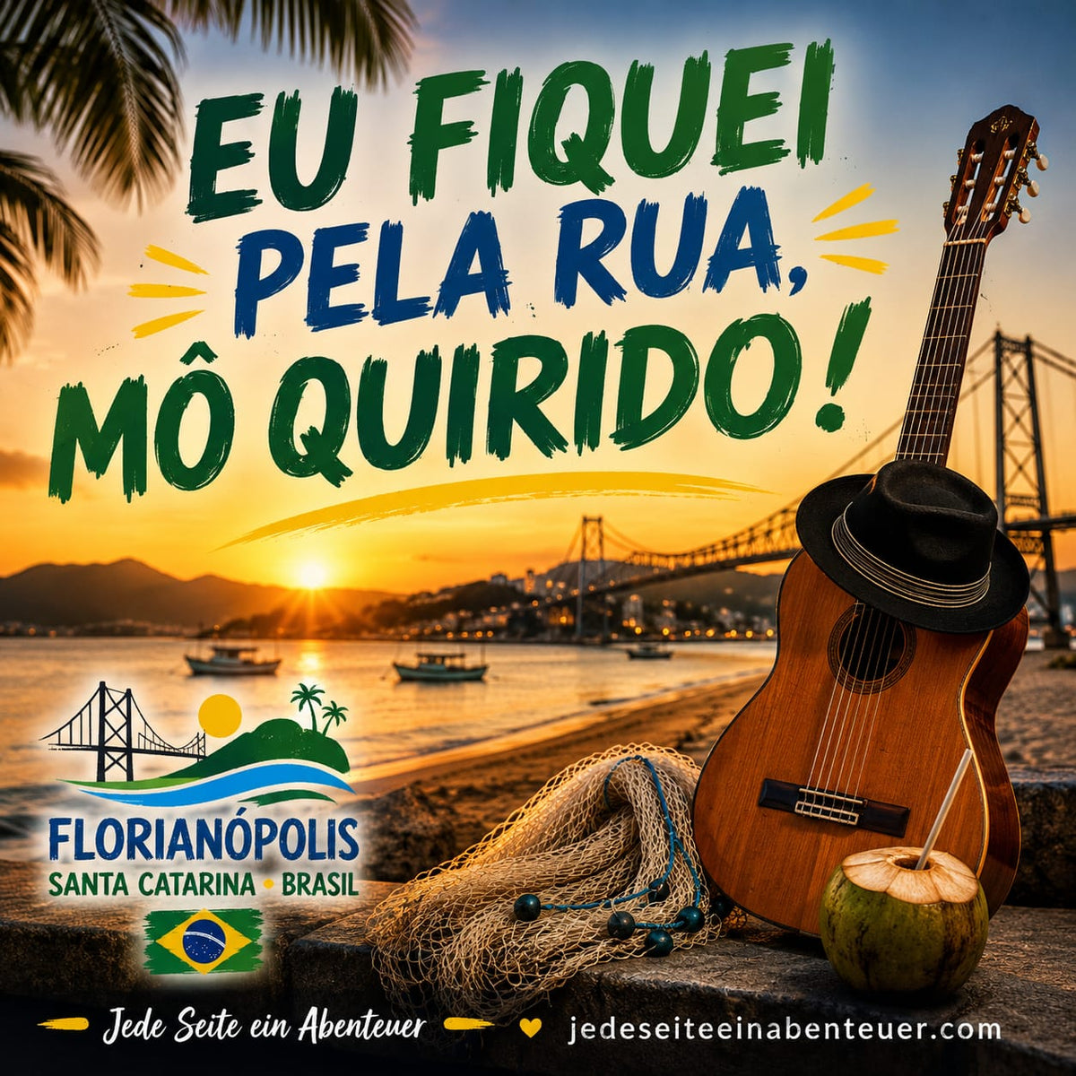 Eu fiquei pela rua, mô quirido!