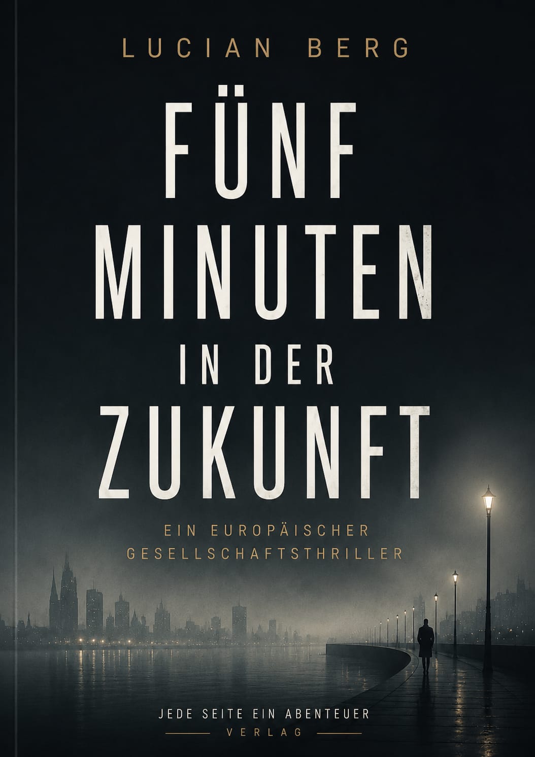 FÜNF MINUTEN IN DER ZUKUNFT